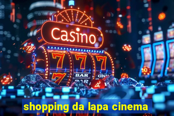 shopping da lapa cinema